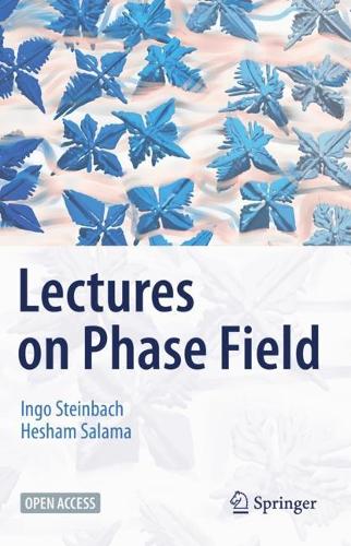 Паперова книга «Lectures on Phase Field», авторів Гешам Салама, Інґо Штайнбах - фото №1