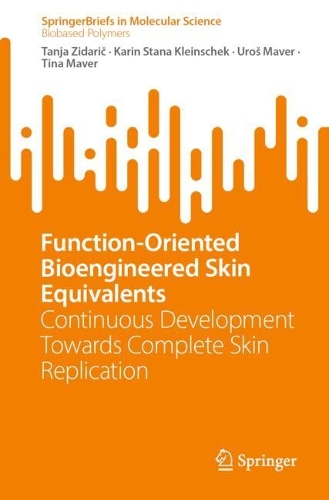 [object Object] «Function-Oriented Bioengineered Skin Equivalents: Continuous Development Towards Complete Skin Replication», авторов Карин Стана Кляйншек, Таня Зидарич, Тина Мейвер, Урош Мавер - фото №1