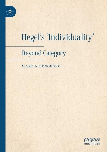 Бумажная книга «Hegel's 'Individuality': Beyond Category», автор Мартин Донаухо - фото №1