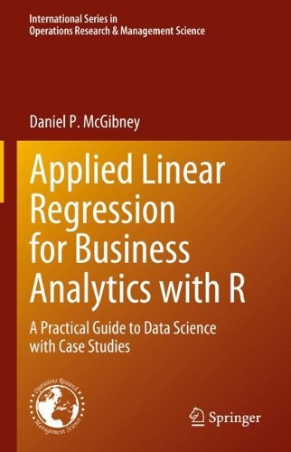 [object Object] «Applied Linear Regression for Business Analytics with R: A Practical Guide to Data Science with Case Studies», автор Деніел П. МакГібні - фото №1