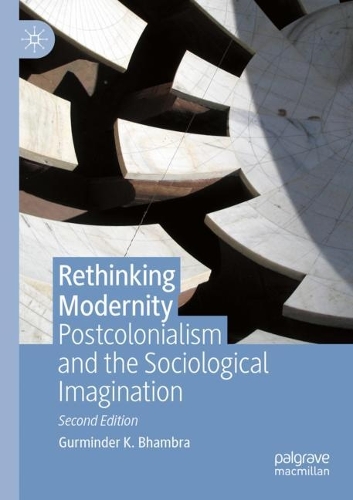 Бумажная книга «Rethinking Modernity: Postcolonialism and the Sociological Imagination», автор Гурминдер К. Бхамбра - фото №1