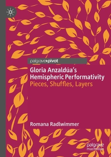 Паперова книга «Gloria Anzaldúa’s Hemispheric Performativity: Pieces, Shuffles, Layers», автор Романа Радльвіммер - фото №1