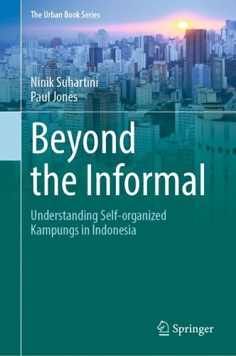 Паперова книга «Beyond the Informal: Understanding Self-Organized Kampungs in Indonesia», авторів Нінік Сухартіні, Пол Джонс - фото №1