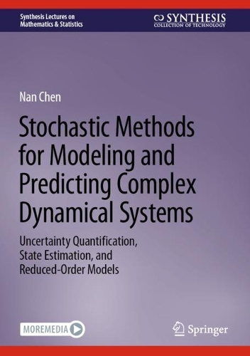 [object Object] «Stochastic Methods for Modeling and Predicting Complex Dynamical Systems: Uncertainty Quantification, State Estimation, and Reduced-Order Models», автор Нан Чен - фото №1