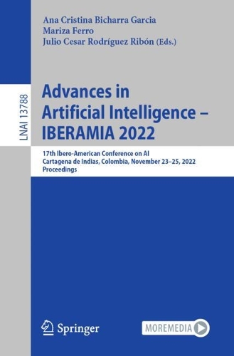 Паперова книга «Advances in Artificial Intelligence – IBERAMIA 2022: 17th Ibero-American Conference on AI, Cartagena de Indias, Colombia, November 23–25, 2022, Proceedings» - фото №1