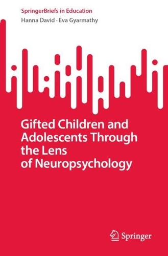 Бумажная книга «Gifted Children and Adolescents Through the Lens of Neuropsychology», авторов Ева Гьярмати, Ханна Давид - фото №1