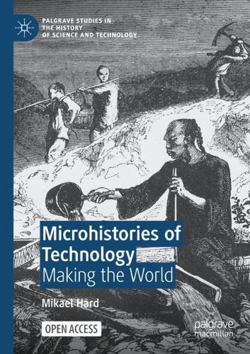 Бумажная книга «Microhistories of Technology: Making the World», автор Микаэль Хорд - фото №1