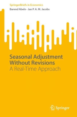 [object Object] «Seasonal Adjustment Without Revisions: A Real-Time Approach», авторів Баренд Абельн, Ян П. А. М. Якобс - фото №1