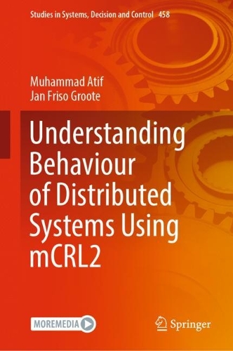[object Object] «Understanding Behaviour of Distributed Systems Using mCRL2», авторів Ян Фрісо Груте, Мухаммад Атіф - фото №1