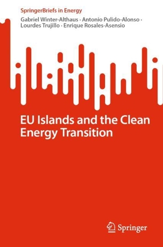 Паперова книга «EU Islands and the Clean Energy Transition», авторів Антоніо Пулідо-Алонсо, Енріке Росалес Асенсіо, Габріель Вінтер-Альтаус, Лурдес Трухільйо - фото №1