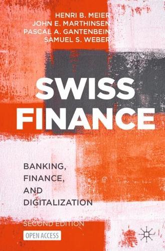 Бумажная книга «Swiss Finance: Banking, Finance, and Digitalization», авторов Анри Б. Майер, Джон Э. Мартинсен, Паскаль А. Гантенбайн, Сэмюэл С. Вебер - фото №1