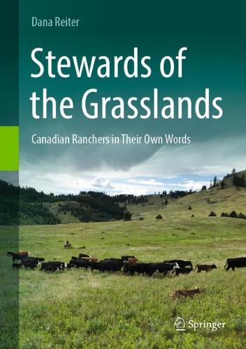 Бумажная книга «Stewards of the Grasslands: Canadian Ranchers in Their Own Words», автор Дана Райтер - фото №1
