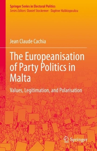 Бумажная книга «The Europeanisation of Party Politics in Malta: Values, Legitimation, and Polarisation», автор Жан Клод Кашиа - фото №1