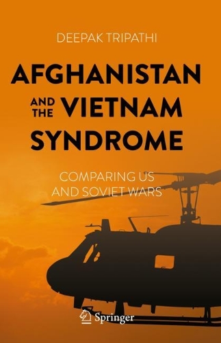 Паперова книга «Afghanistan and the Vietnam Syndrome: Comparing US and Soviet Wars», автор Діпак Тріпатхі - фото №1