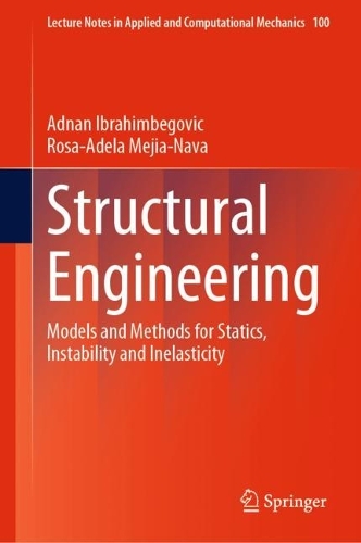 Бумажная книга «Structural Engineering: Models and Methods for Statics, Instability and Inelasticity», авторов Аднан Ибрагимбегович, Роза-Адела Мехия-Нава - фото №1