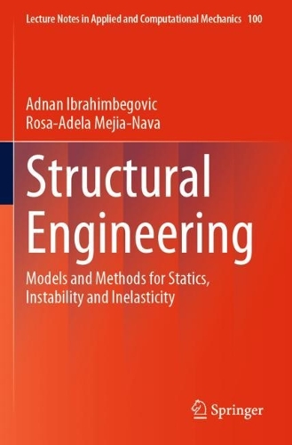 Бумажная книга «Structural Engineering: Models and Methods for Statics, Instability and Inelasticity», авторов Аднан Ибрагимбегович, Роза-Адела Мехия-Нава - фото №1