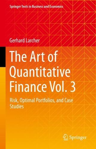 Бумажная книга «The Art of Quantitative Finance Vol. 3: Risk, Optimal Portfolios, and Case Studies», автор Герхард Ларчер - фото №1