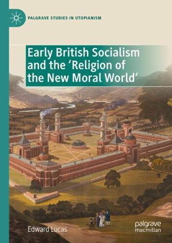 Бумажная книга «Early British Socialism and the ‘Religion of the New Moral World’», автор Эдвард Лукас - фото №1
