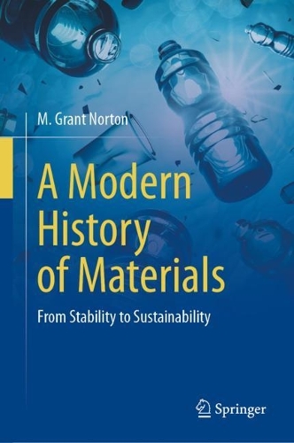 Бумажная книга «A Modern History of Materials: From Stability to Sustainability», автор М. Грант Нортон - фото №1