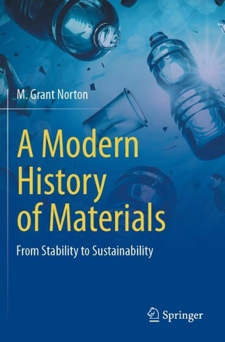 Бумажная книга «A Modern History of Materials: From Stability to Sustainability», автор М. Грант Нортон - фото №1