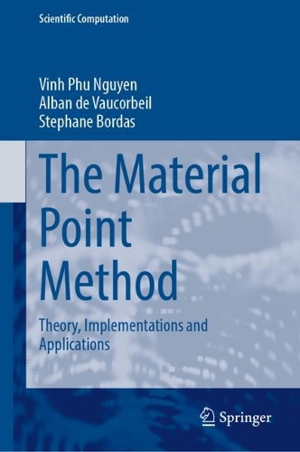 [object Object] «The Material Point Method: Theory, Implementations and Applications», авторів Альбан де Вокорбейль, Стефан Бордас, Вінь Фу Нгуєн - фото №1