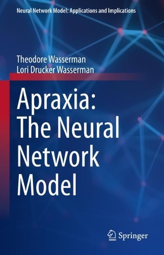 Паперова книга «Apraxia: The Neural Network Model», авторів Лорі Друкер Вассерман, Теодор Вассерман - фото №1