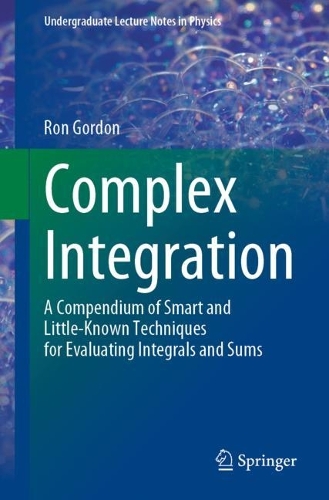 [object Object] «Complex Integration: A Compendium of Smart and Little-Known Techniques for Evaluating Integrals and Sums», автор Рон Гордон - фото №1