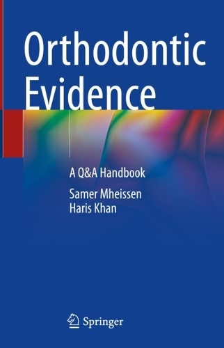 Бумажная книга «Orthodontic Evidence: A Q&A Handbook», авторов Харис Хан, Самер Мхайсен - фото №1