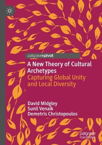 Бумажная книга «A New Theory of Cultural Archetypes: Capturing Global Unity and Local Diversity», авторов Димитрис Христопулос, Сунил Венаик - фото №1