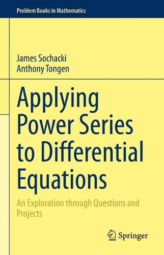 [object Object] «Applying Power Series to Differential Equations: An Exploration through Questions and Projects», авторів Ентоні Тонген, Джеймс Сохацькі - фото №1