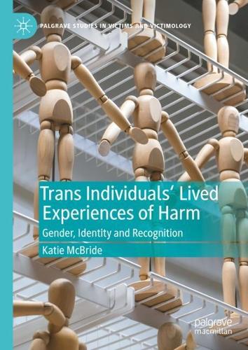 Бумажная книга «Trans Individuals Lived Experiences of Harm: Gender, Identity and Recognition», автор Кэти Макбрайд - фото №1