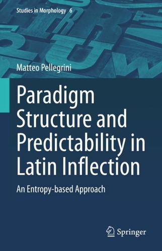 [object Object] «Paradigm Structure and Predictability in Latin Inflection: An Entropy-based Approach», автор Маттео Пеллегріні - фото №1