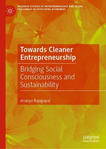 Бумажная книга «Towards Cleaner Entrepreneurship: Bridging Social Consciousness and Sustainability», автор Ананья Раджагопал - фото №1