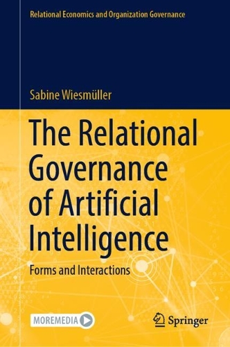 Бумажная книга «The Relational Governance of Artificial Intelligence: Forms and Interactions», автор Сабина Висмюллер - фото №1