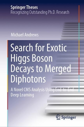 [object Object] «Search for Exotic Higgs Boson Decays to Merged Diphotons: A Novel CMS Analysis Using End-to-End Deep Learning», автор Майкл Ендрюс - фото №1