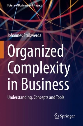 Бумажная книга «Organized Complexity in Business: Understanding, Concepts and Tools», автор Йоханнес Штрикверда - фото №1