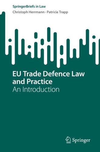 Бумажная книга «EU Trade Defence Law and Practice: An Introduction», авторов Кристоф Херрманн, Патриция Трапп - фото №1