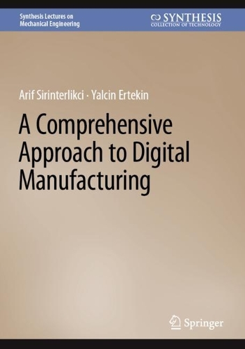 [object Object] «A Comprehensive Approach to Digital Manufacturing», авторов Ариф Сиринтерликчи, Ялчин Эртекин - фото №1