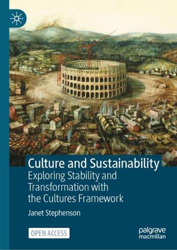 Паперова книга «Culture and Sustainability: Exploring Stability and  Transformation with the Cultures Framework», автор Джанет Стівенсон - фото №1