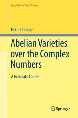[object Object] «Abelian Varieties over the Complex Numbers: A Graduate Course», автор Герберт Ланге - фото №1
