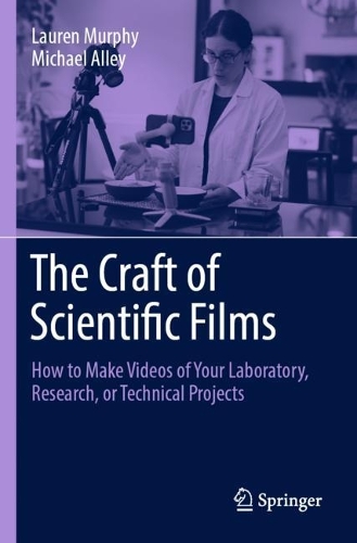 Бумажная книга «The Craft of Scientific Films: How to Make Videos of Your Laboratory, Research, or Technical Projects», авторов Лорен Мерфи, Майкл Алли - фото №1