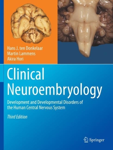 Паперова книга «Clinical Neuroembryology: Development and Developmental Disorders of the Human Central Nervous System», авторів Акіра Хорі, Ганс Й. тен Донкелаар, Мартін Ламменс - фото №1
