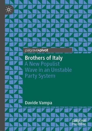 Бумажная книга «Brothers of Italy: A New Populist Wave in an Unstable Party System», автор Давиде Вампа - фото №1