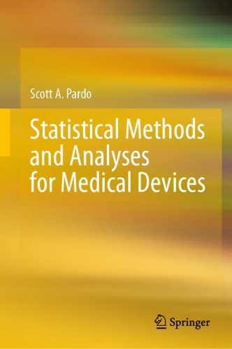 [object Object] «Statistical Methods and Analyses for Medical Devices», автор Скотт А. Пардо - фото №1
