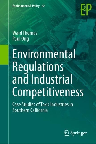 Бумажная книга «Environmental Regulations and Industrial Competitiveness: Case Studies of Toxic Industries in Southern California», авторов Пол Онг, Уорд Томас - фото №1