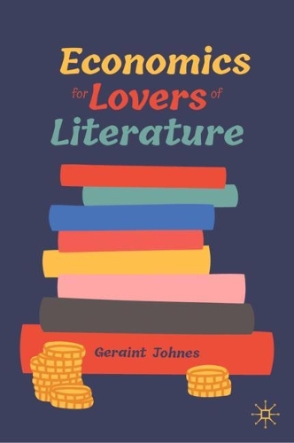 Бумажная книга «Economics for Lovers of Literature», автор Джерейнт Джонс - фото №1