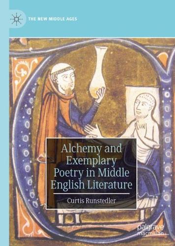Бумажная книга «Alchemy and Exemplary Poetry in Middle English Literature», автор Кертис Ранстедлер - фото №1