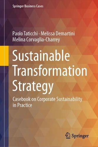 Паперова книга «Sustainable Transformation Strategy: Casebook on Corporate Sustainability in Practice», авторів Меліна Корвалья-Чаррі, Мелісса Демартіні, Паоло Татіччі - фото №1