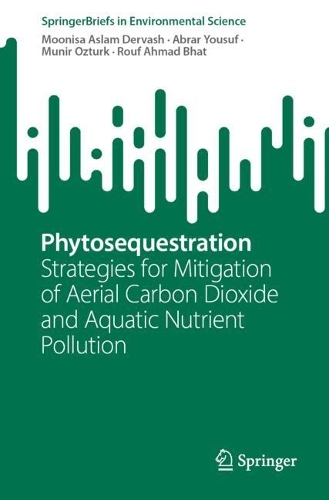 [object Object] «Phytosequestration: Strategies for Mitigation of Aerial Carbon Dioxide and Aquatic Nutrient Pollution», авторів Абрар Юсуф, Муніса Аслам Дерваш, Мунір Озтюрк, Руф Ахмад Бхат - фото №1