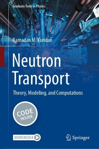 [object Object] «Neutron Transport: Theory, Modeling, and Computations», автор Рамадан М. Курідан - фото №1